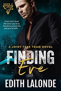  Edith Lalonde - Finding Eve - The Joint Task Team Series, #2.