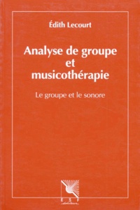 ANALYSE DE GROUPE ET MUSICOTHERAPIE. Le groupe et le sonore.pdf
