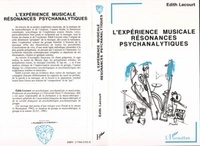 Edith Lecourt - L'expérience musicale, résonances psychanalytiques.