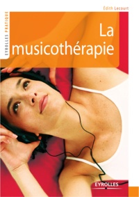 Edith Lecourt - La musicothérapie.