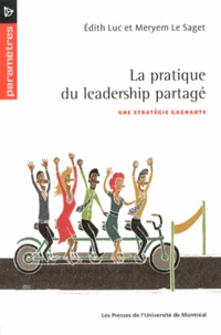 Edith Luc et Meryem Le Saget - La pratique du leadership partagé - Une stratégie gagnante.