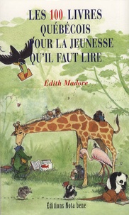 Edith Madore - Les 100 livres québécois pour la jeunesse qu'il faut lire.
