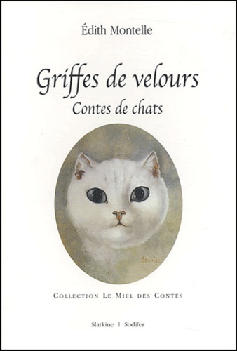 Edith Montelle - Griffes de velours - Contes de chats.
