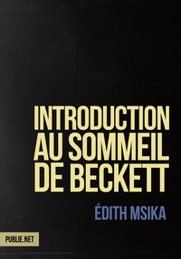 Edith Msika - Introduction au sommeil de Beckett.