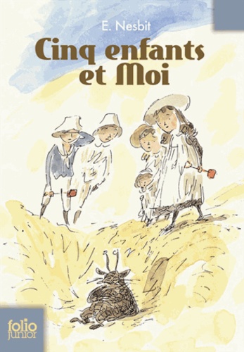 Edith Nesbit - Cinq enfants et moi.