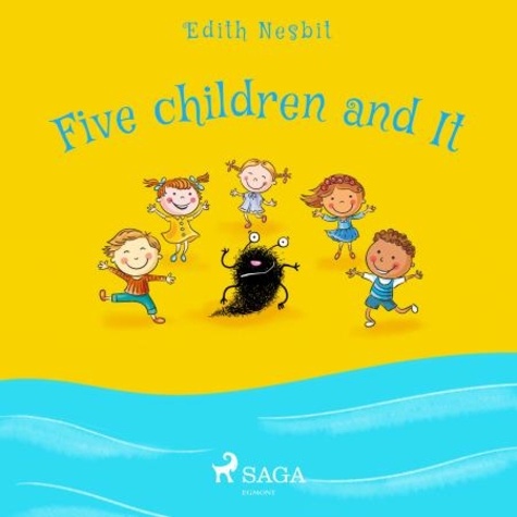 Edith Nesbit et Jenny Lundak - Five Children and It.