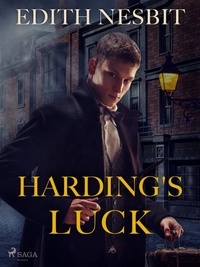 Edith Nesbit - Harding's Luck.