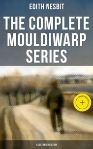 The Complete Mouldiwarp Series (Illustrated Edition)