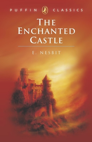 Edith Nesbit et H. Millar - The Enchanted Castle.