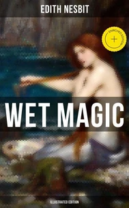 WET MAGIC (Illustrated Edition)