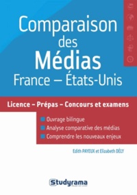 Edith Payeux et Elizabeth Dély - Comparaison des médias France / Etats-Unis.