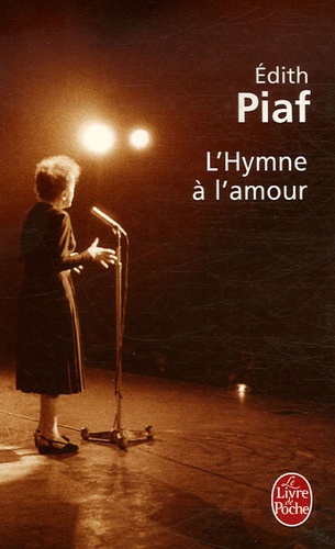 Edith Piaf - L'Hymne à l'amour.