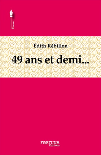 Edith Rébillon - 49 ans et demi....