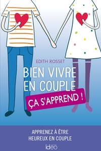 Edith Rosset - Bien vivre en couple, ça s'apprend.