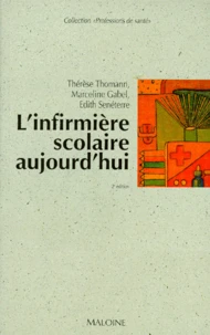 L'Infirmiere Scolaire Aujourd'Hui. 2eme Edition