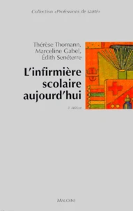 L'Infirmiere Scolaire Aujourd'Hui. 3eme Edition