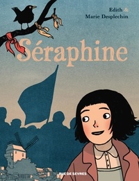  Edith et Marie Desplechin - Séraphine.