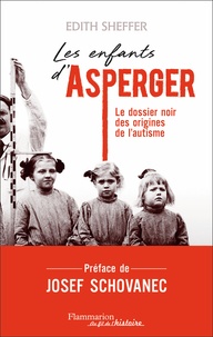 Téléchargez des livres pdf gratuits Les enfants d'Asperger par Edith Sheffer en francais 9782081444201