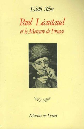 Paul Léautaud et le "Mercure de France". Chronique publique et privée, 1914-1941