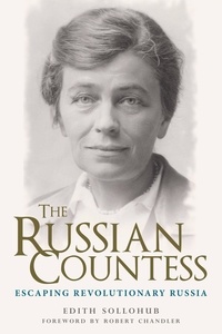  Edith Sollohub - The Russian Countess: Escaping Revolutionary Russia.