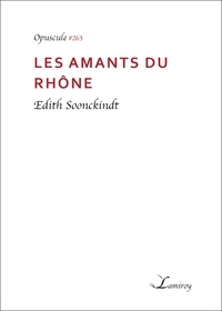 Edith Soonckindt - Les Amants du Rhône.