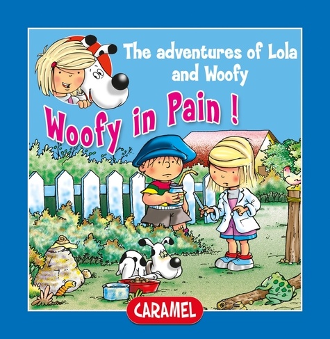 Edith Soonckindt et Mathieu Couplet - Woofy in Pain - Fun Stories for Children.