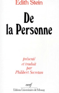 Edith Stein - De La Personne. Corps, Ame, Esprit.