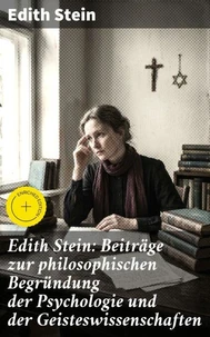 Edith Stein: Beiträge zur philosophischen Begründung der Psychologie und der Geisteswissenschaften