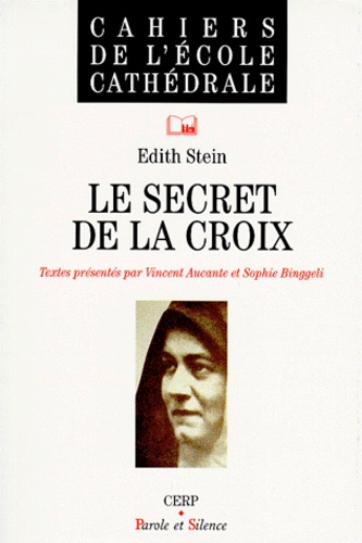 Edith Stein - Le secret de la Croix.