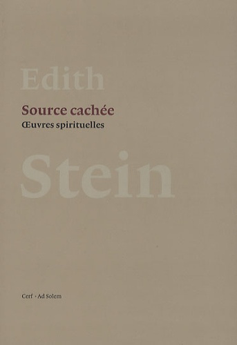 Edith Stein - Source cachée - Oeuvres spirituelles.