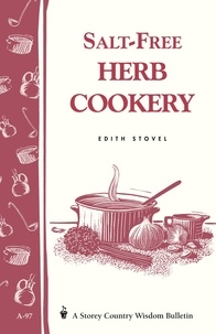 Edith Stovel - Salt-Free Herb Cookery - Storey's Country Wisdom Bulletin A-97.