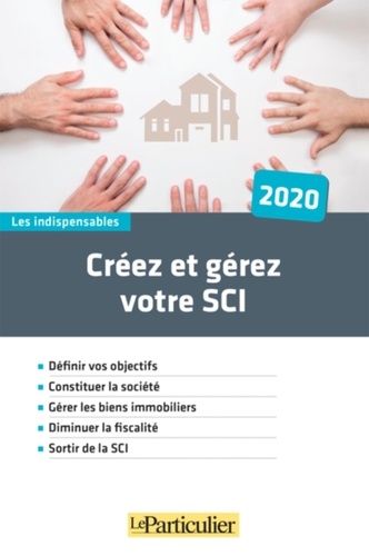 Créez et gérez votre SCI  Edition 2020