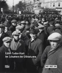 Edith Tudor Hart - Im Schatten der Diktaturen.