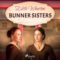 Edith Wharton et Margaret Espaillat - Bunner Sisters.