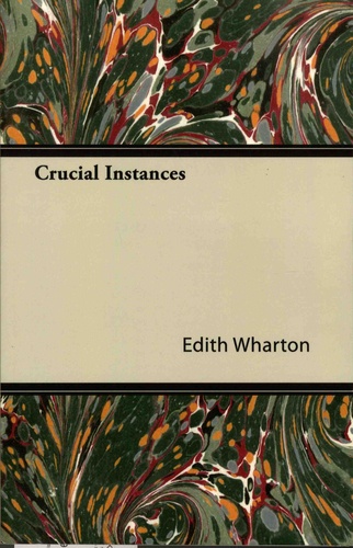 Edith Wharton - Crucial Instances.