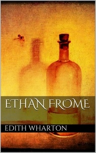 Edith Wharton - Ethan Frome.