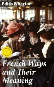 French Ways and Their Meaning