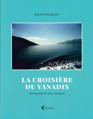 Edith Wharton - La croisière du Vanadis.