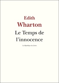 Edith Wharton - Le Temps de l'innocence.