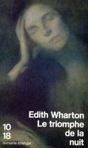 Edith Wharton - Le triomphe de la nuit.