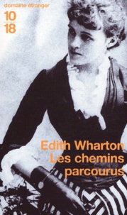 Edith Wharton - Les Chemins Parcourus.
