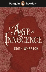 Ebook pour le téléchargement libre net Penguin Readers Level 4: The Age of Innocence (ELT Graded Reader)
