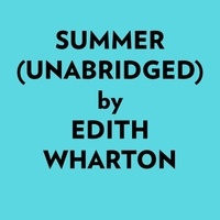  Edith Wharton et  AI Marcus - Summer (Unabridged).