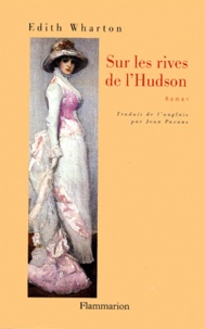 Edith Wharton - Sur les rives de l'Hudson.