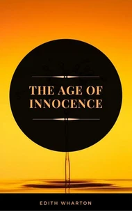 The Age of Innocence (ArcadianPress Edition)