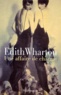 Edith Wharton - Une Affaire De Charme.