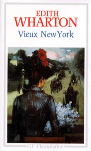 Edith Wharton - Vieux New York - Romans.