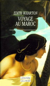 Edith Wharton - Voyage au Maroc - Récit.