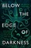 Below the Edge of Darkness. Exploring Light and Life in the Deep Sea