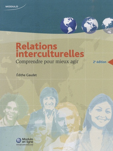 Edithe Gaudet - Relations interculturelles - Comprendre pour mieux agir.
